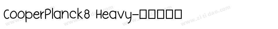 CooperPlanck8 Heavy字体转换
